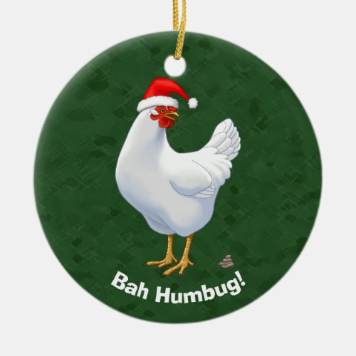 Funny Bah Humbug Chicken in Santa Hat Poops xmas Ceramic Ornament