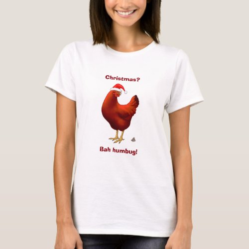 Funny Bah Humbug Chicken in Santa Hat Poops xmas T_Shirt