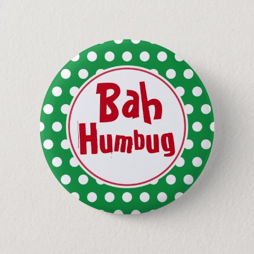 Funny Bah Humbug Christmas Button Pin
