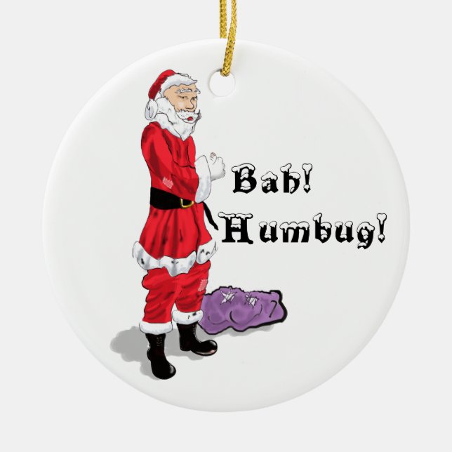 Funny Bah Humbug Christmas Santa  Ceramic Ornament (Front)