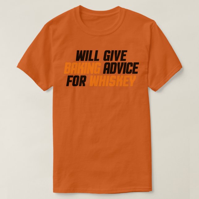 Funny, Baker, Chef Will Give Baking Advice For Whi T-Shirt (Design Front)