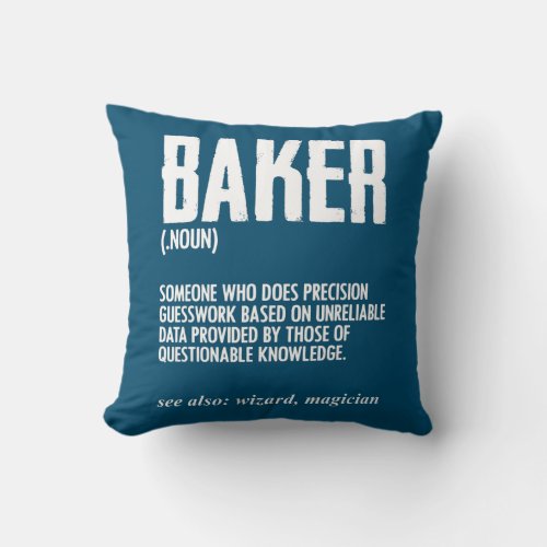 Funny Baker Definition Baking for Pastry Chef Throw Pillow
