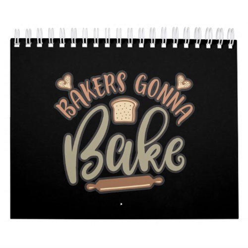 Funny Bakers gonna bake Calendar