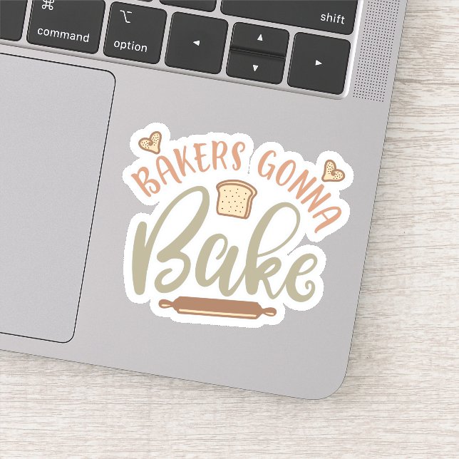 Funny Bakers Gonna Bake Funny Quote Sticker (Detail)