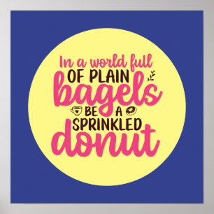Funny Bakery Be A Sprinkled Donut Kitchen Art Poster