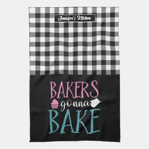 Funny Baking Bakers Gonna Bake Black White Plaid Kitchen Towel