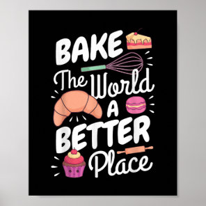 Funny Baking Confectioner Pastry Chef Bake The Wor Poster