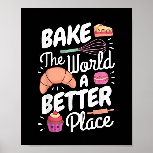 Funny Baking Confectioner Pastry Chef Bake The Wor Poster