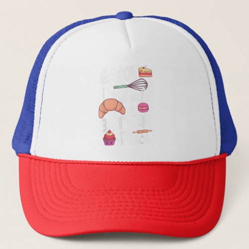 Funny Baking Confectioner Pastry Chef Bake The Wor Trucker Hat