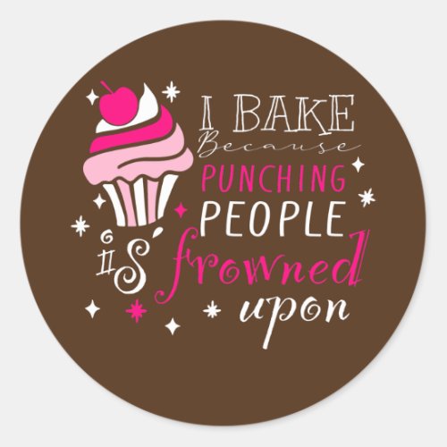Funny Baking Cookies quote Cool Cooking Baking Classic Round Sticker
