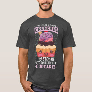 Funny Baking Cupcake Quote  Baking Cupcake Lover  T-Shirt