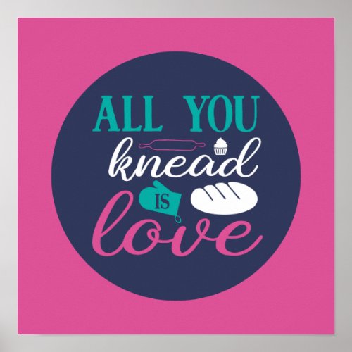 Funny Baking Knead Love Typography Trendy Color Poster