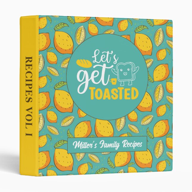 Funny Baking Let's Get Toasted Fruit Lemon Pattern 3 Ring Binder (Front/Spine)
