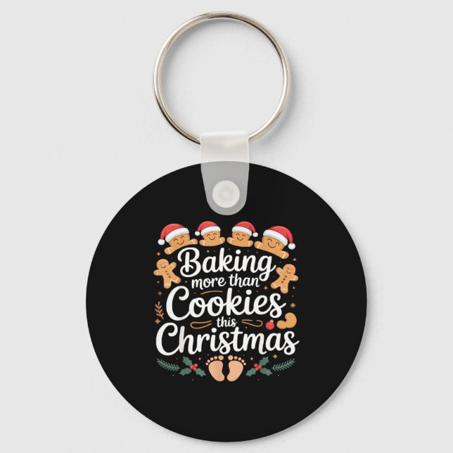 Funny Baking More Than Cookies This Christmas Preg Keychain (Front)