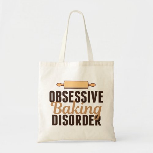 Funny Baking Obsession Tote Bag