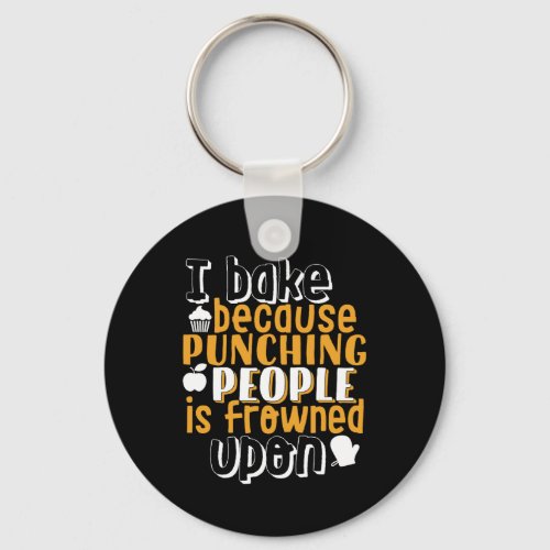 Funny Baking Quote for Baker Keychain