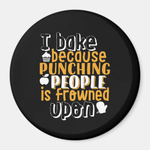 Funny Baking Quote for Baker Magnet
