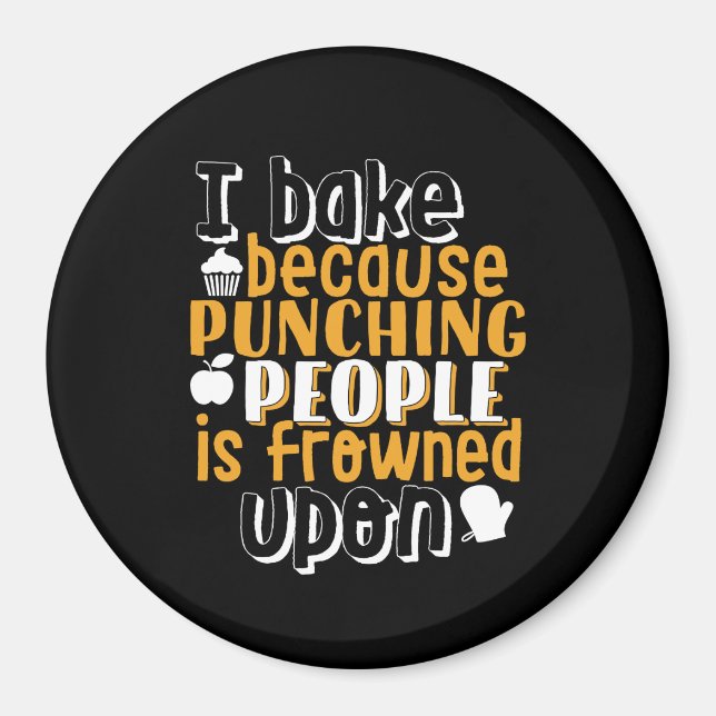 Funny Baking Quote for Baker Magnet (Front)