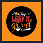 Funny Baking Whip It Good Colorful Typography Art Poster<br><div class="desc">Colorful typography art with retro and vibrant colors. Funny puns and quotes about food,  cooking,  baking and dining. Perfect decoration for your kitchen,  diner,  café,  bakery shop or restaurant. Background color (the circle and the square) is customizable via the Design Tool.</div>