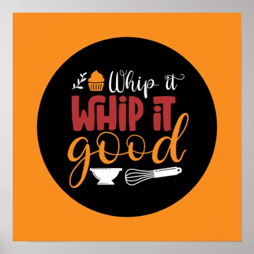 Funny Baking Whip It Good Colorful Typography Art Poster