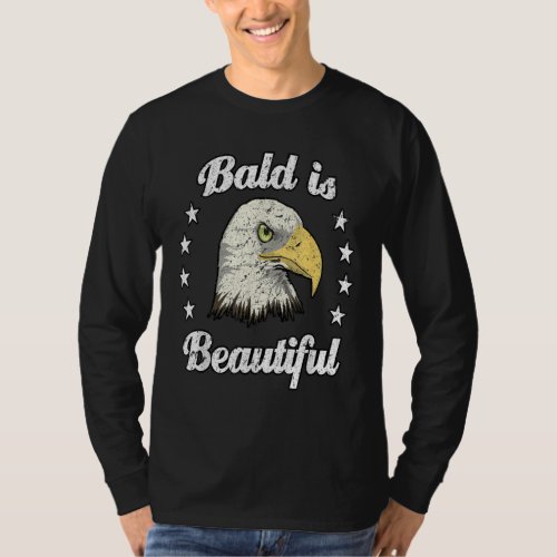 Funny BALD IS BEAUTIFUL _ Fathers Day Gift for Da T_Shirt