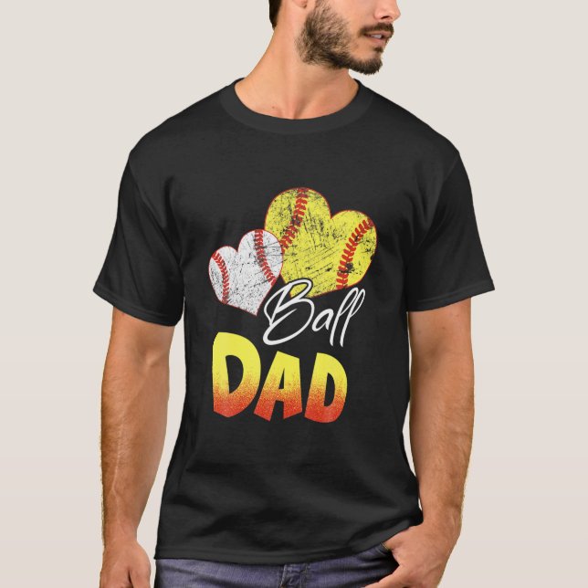 Funny Ball Dad Softball Baseball Gifts T-Shirt (Front)