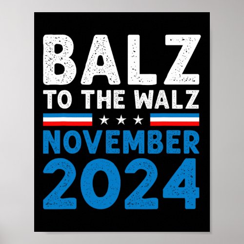 Funny Balz To The Walz Kamala Harris Tim Walz 2024 Poster