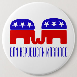 Funny Ban Republican Marriage 6" Pinback Button