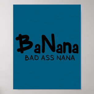 Funny Banana Bad Nana Grandma Mom Poster