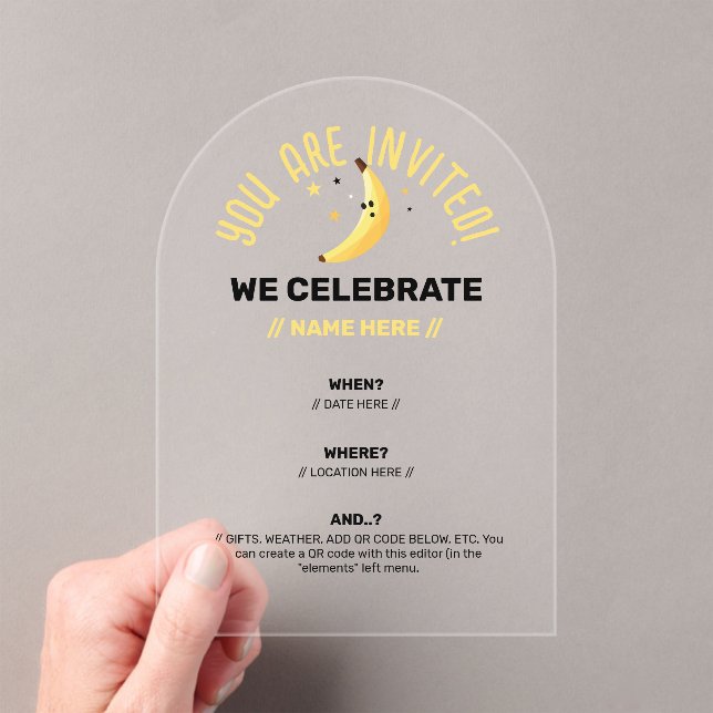 Funny Banana Party custom kit modern and editable Acrylic Invitations (Insitu (Handheld))