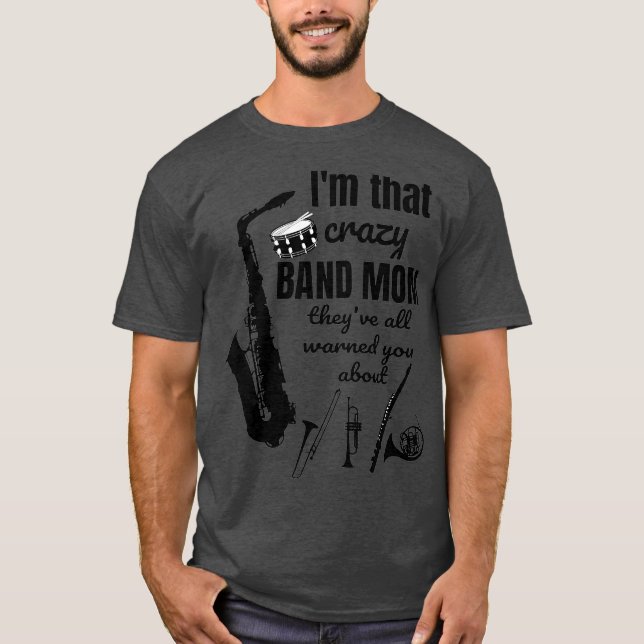 Funny Band Mom  Marching Band  Music T-Shirt (Front)