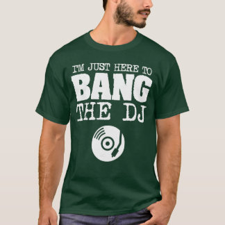 Funny Banghe DJ Disc Jockey Wife Girlfriend Music T-Shirt