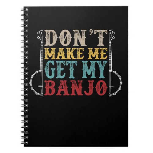 Funny Banjo Player Humor Banjo Musician Notebook