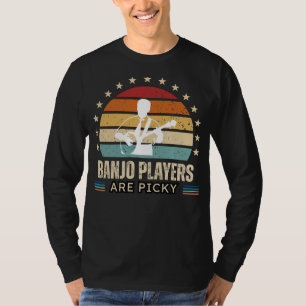 Funny Banjo Players Are Picky Tee - Humorous Music