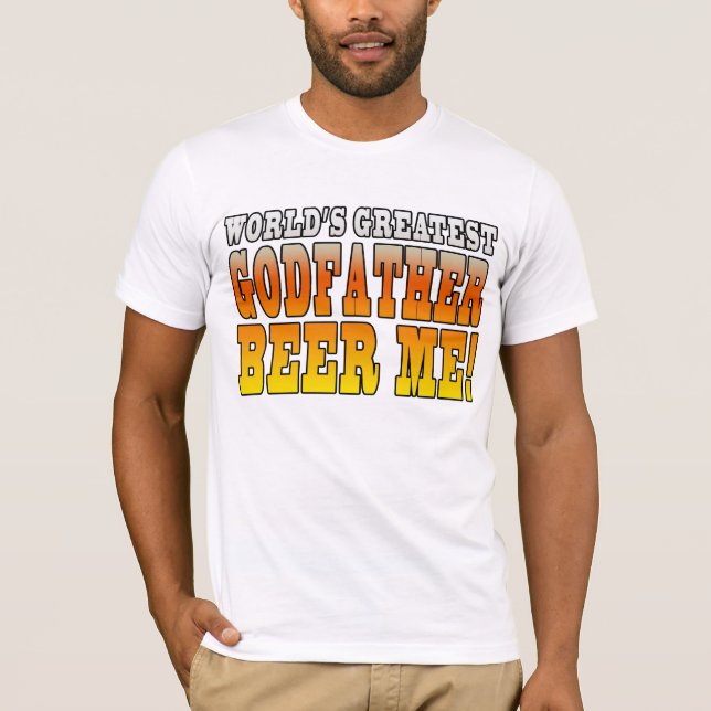 Funny Baptisms Birthdays Worlds Greatest Godfather T-Shirt (Front)