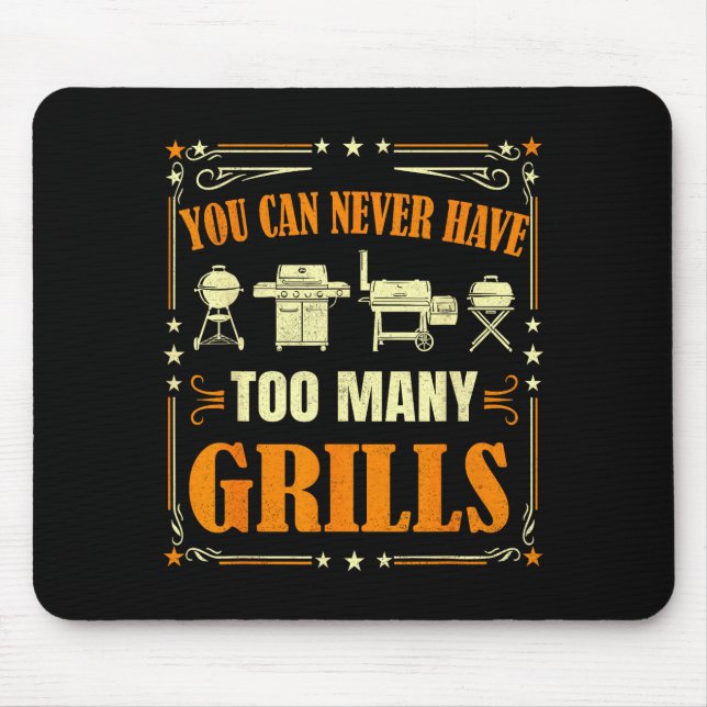 Funny Barbecue Grilling You Can Never Have Too Man Mouse Pad (Front)