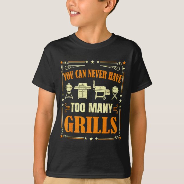 Funny Barbecue Grilling You Can Never Have Too Man T-Shirt (Front)