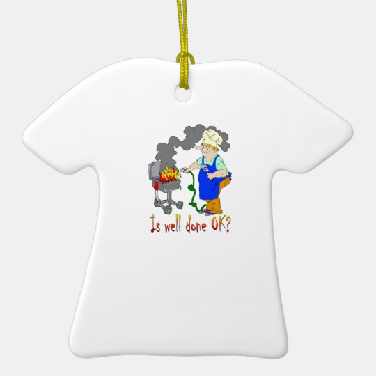 Funny Barbeque Design - Is Well Done OK? Ceramic Ornament
