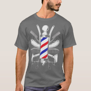 Funny Barber Gift For Men Barbershop Pole Tools Ha T-Shirt