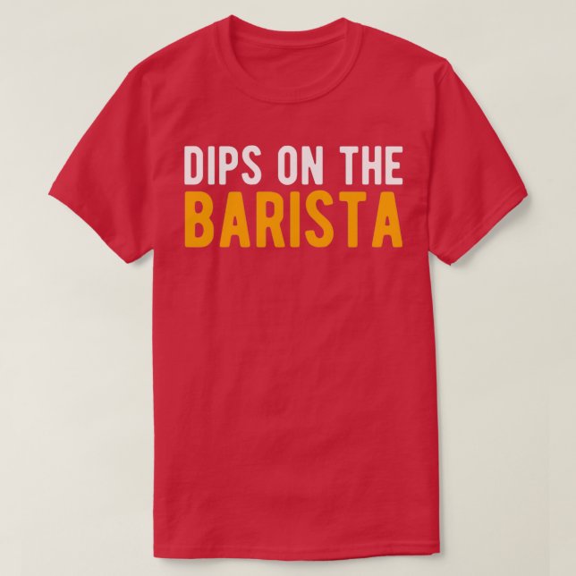 Funny Barista Coffee T-Shirt (Design Front)