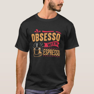 Funny Barista Espresso Caffeine T-Shirt