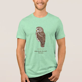 Funny Barred Owl Who Cooks For You Not Me Tri-Blend Shirt