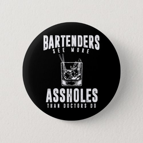Funny Bartender Alcohol Mixer Barkeeper Joke Button