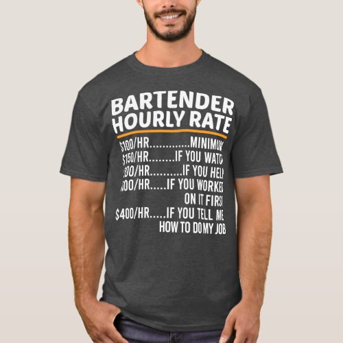 Funny Bartender Hourly Rate T_Shirt