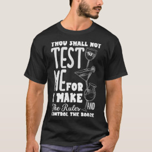 Funny Bartender Thou Shall Not Test Me Quote  T-Shirt