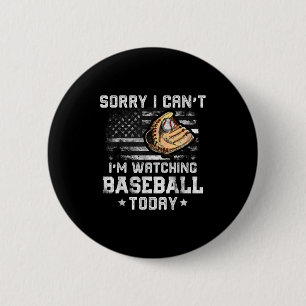 Funny Baseball Boys Sorry I Can't I'm Watching Bas Button