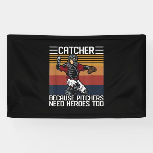 Funny Baseball Catcher  Vintage Pitchers Need Love Banner