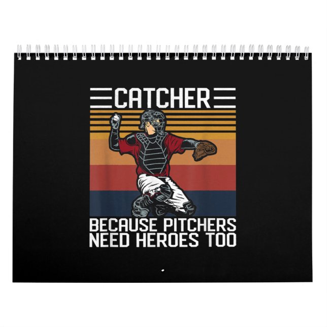 Funny Baseball Catcher  Vintage Pitchers Need Love Calendar (Cover)