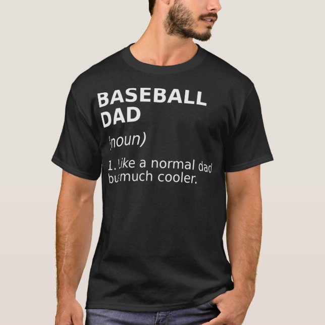 Funny Baseball Dad Definition Perfect funny gift  T-Shirt (Front)