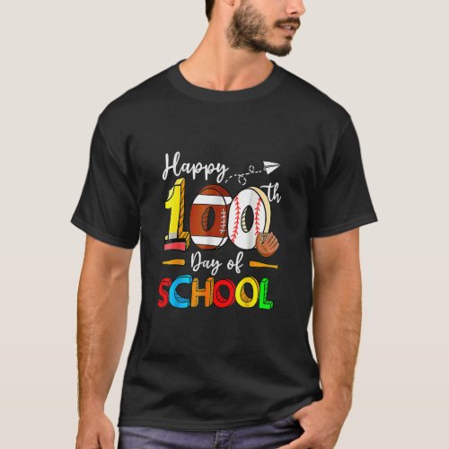Funny Baseball Football Softball Happy 100 Days Of T_Shirt